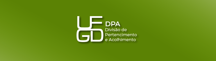 faixa em cor verde escrito no centro UFGD DPA Divisão de Pertencimento e acolhimento.